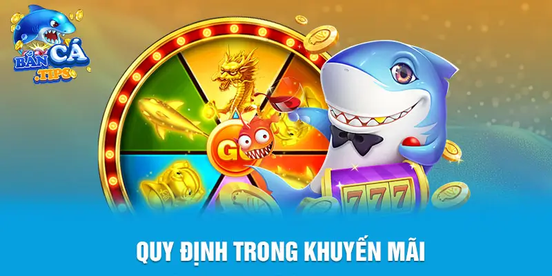 Điều khoản về ưu đãi tại nhà cái Bắn cá